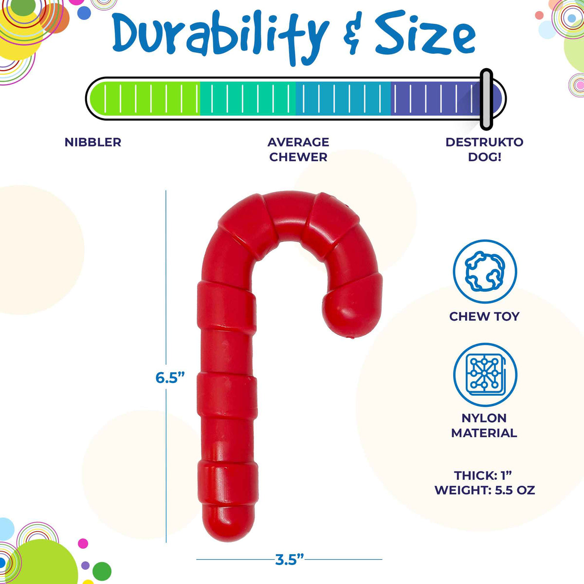 Durability and size graphic for the SodaPup Candy Cane: 6.5 x 3.5 x 1 in nylon chew, 5.5 oz
