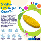 Product synopsis graphic for the yellow SodaPup Nylon Corn on the Cob chew toy